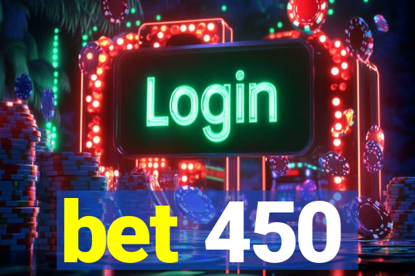 bet 450